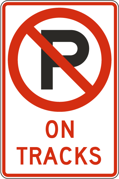 No Parking On Tracks Sign