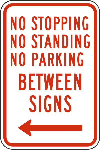 No Stopping Standing Parking Between Signs Sign
