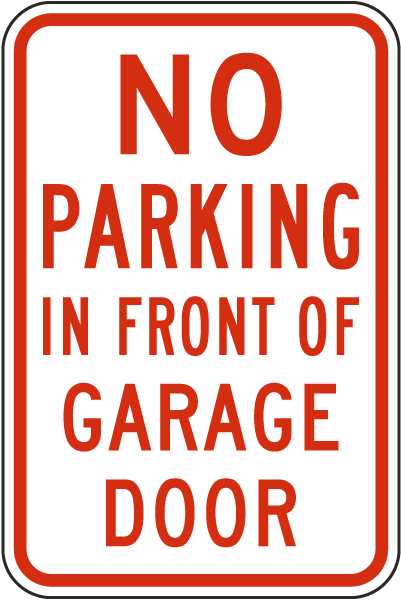 No Parking In Front Of Garage Door Sign