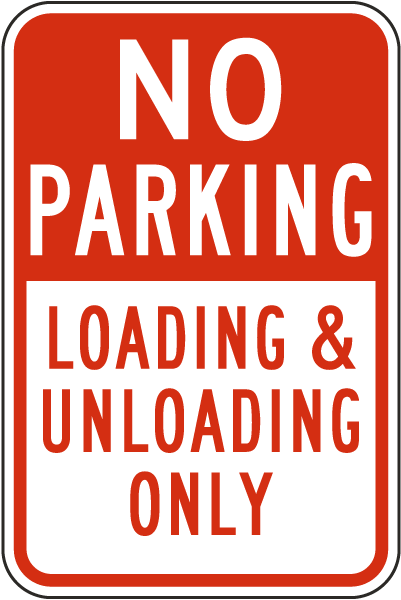 No Parking Loading & Unloading Only Sign