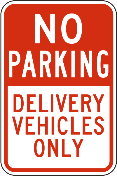 No Parking Delivery Vehicles Only Sign