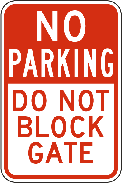 No Parking Do Not Block Gate Sign