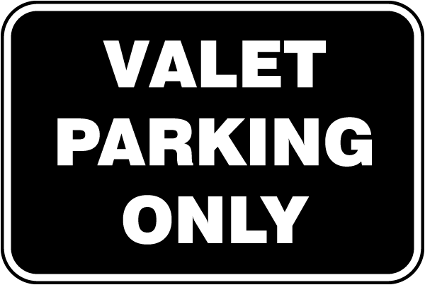 Valet Parking Only Sign