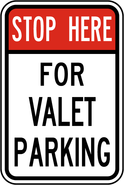 Stop Here For Valet Parking Sign