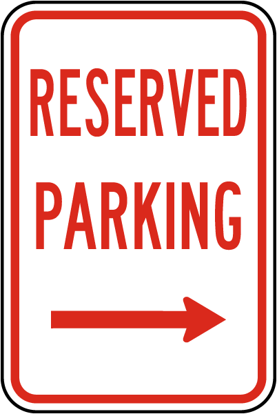 Reserved Parking (Right Arrow) Sign