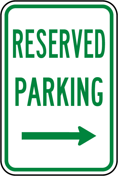 Reserved Parking (Right Arrow) Sign
