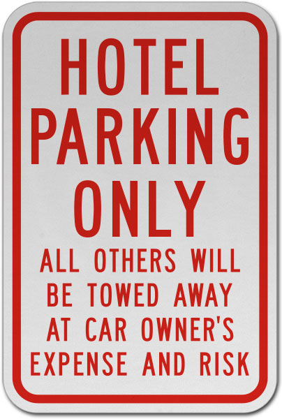 Hotel Parking Only All Others Towed Sign
