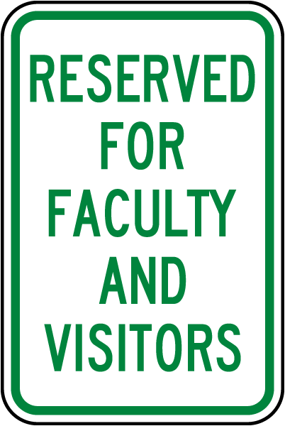 Reserved For Faculty and Visitors Sign
