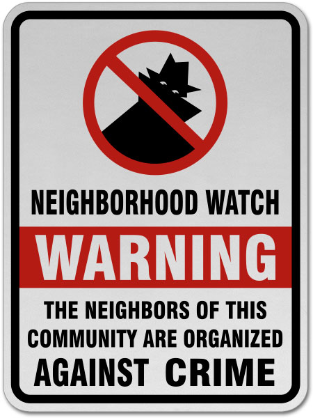 Neighborhood Watch Organized Against Crime Sign