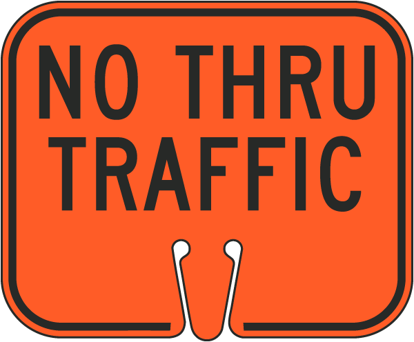 No Thru Traffic Cone Sign