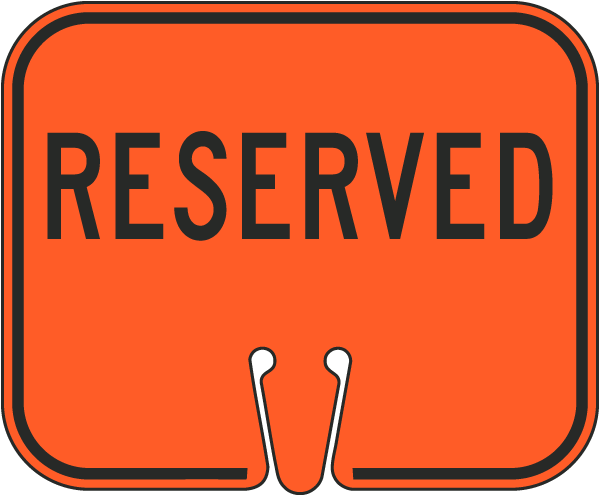 Reserved Cone Sign