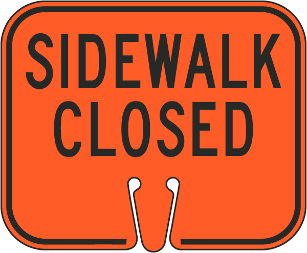 Sidewalk Closed Cone Sign