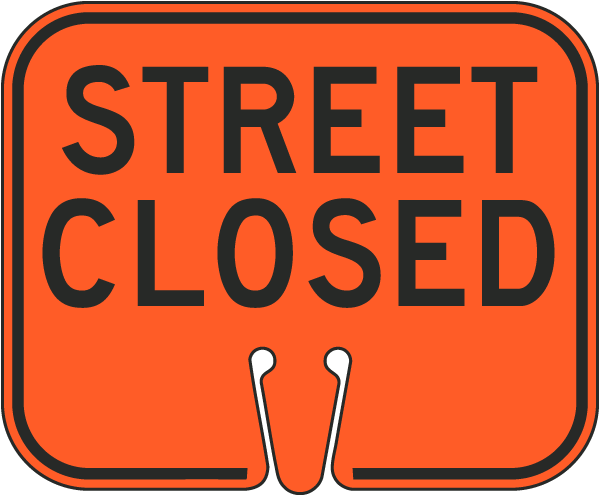 Street Closed Cone Sign