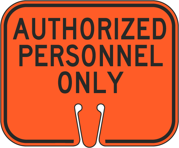 Authorized Personnel Only Cone Sign