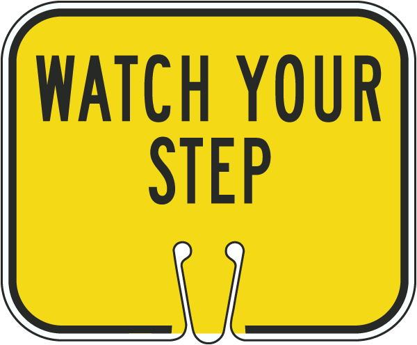 Watch Your Step Cone Sign