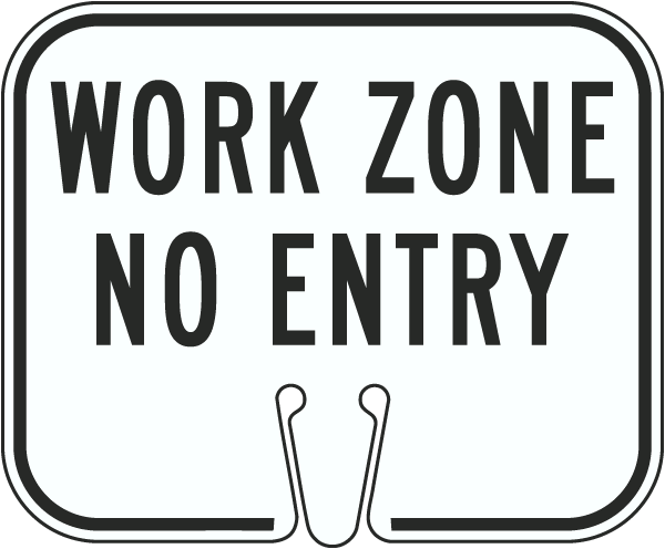 Work Zone No Entry Cone Sign
