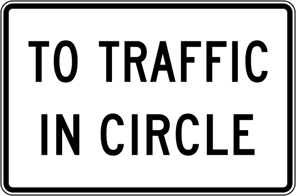 To Traffic In Circle Sign