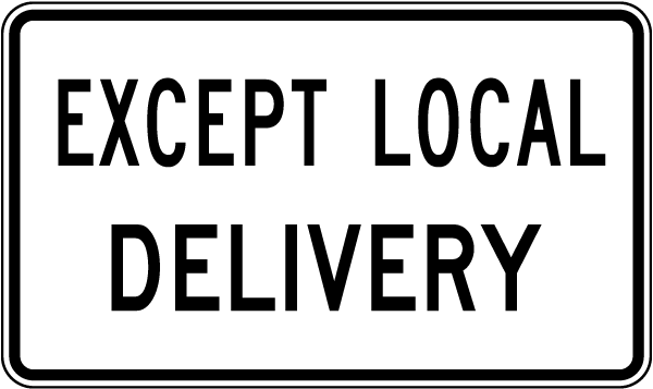 Except Local Delivery Sign