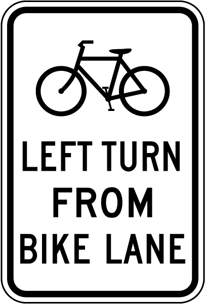 Bicycle Left Turn From Bike Lane Sign