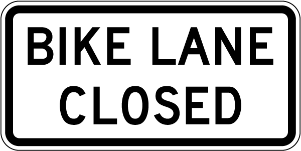 Bike Lane Closed Sign