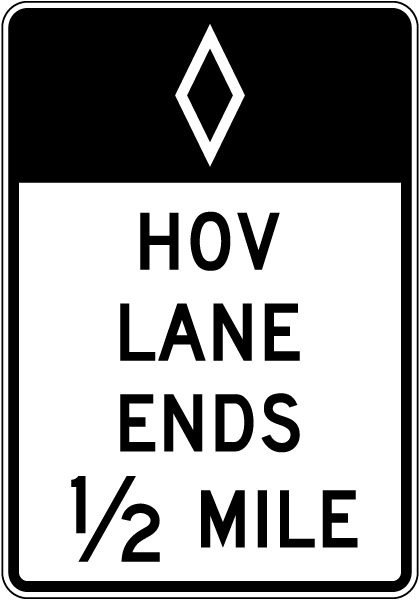 HOV Lane Ends 1/2 Mile Sign