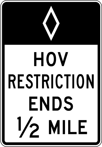 HOV Restriction Ends 1/2 Mile Sign