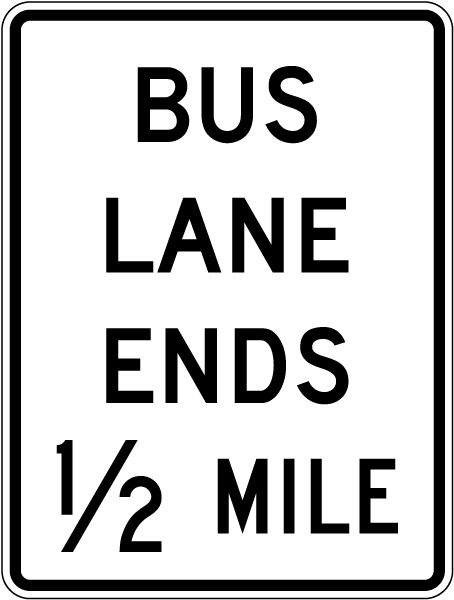 Bus Lane Ends 1/2 Mile Sign