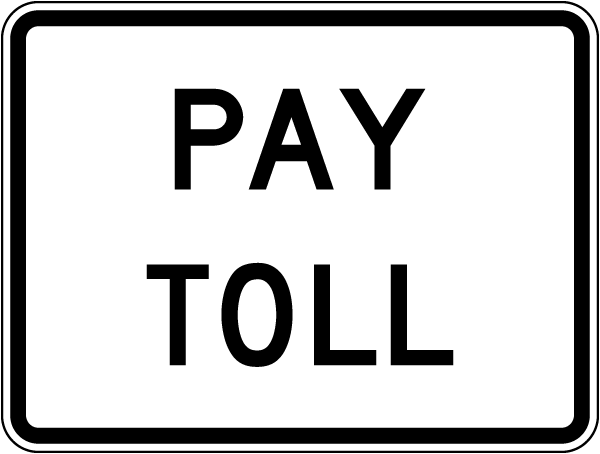 Pay Toll Sign