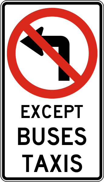 No Left Turn Except Buses Taxis Sign