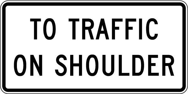 To Traffic On Shoulder Sign