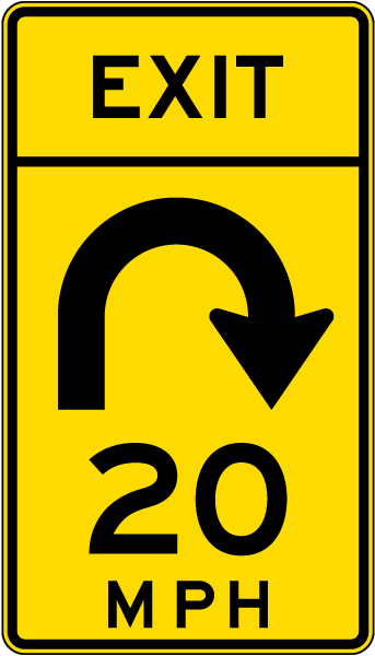 Advisory Exit Speed 20 Mph Right Loop Sign