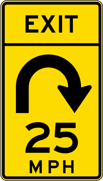 Advisory Exit Speed 25 Mph Right Loop Sign