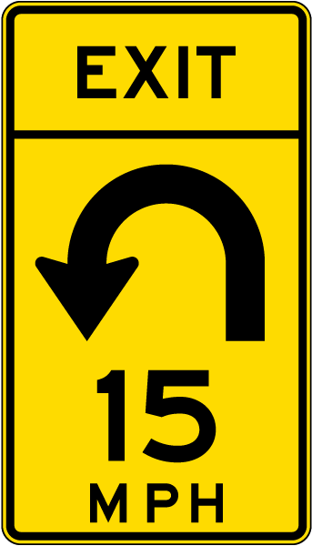 Advisory Exit Speed 15 Mph Left Loop Sign
