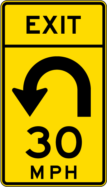Advisory Exit Speed 30 Mph Left Loop Sign