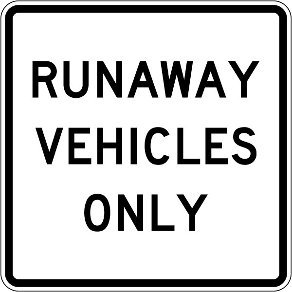 Runaway Vehicles Only Sign