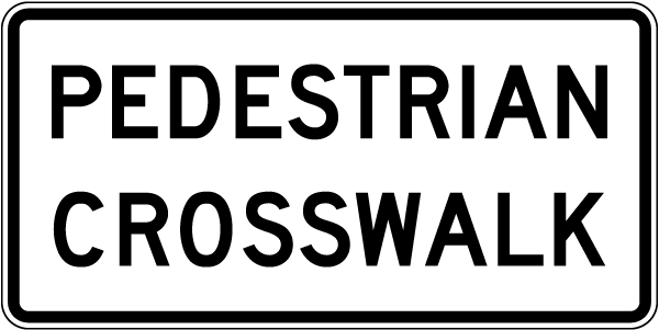 Pedestrian Crosswalk Sign