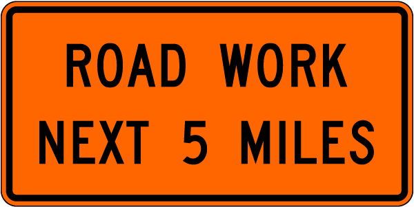 Road Work Next 5 Miles Sign