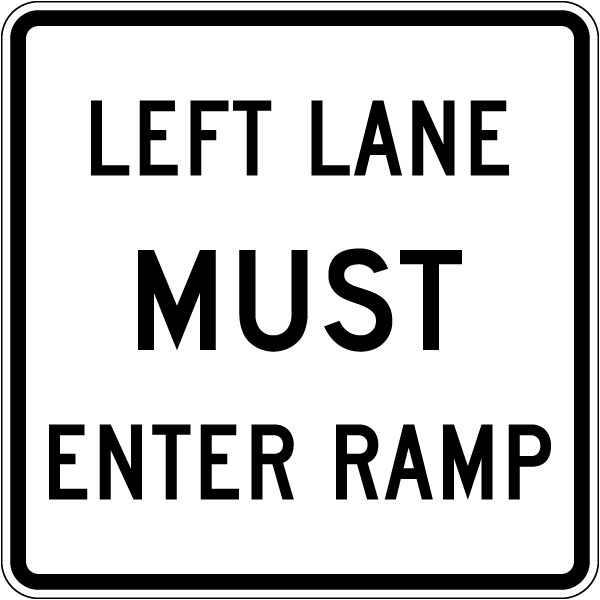 Texas Left Lane Must Enter Ramp Sign