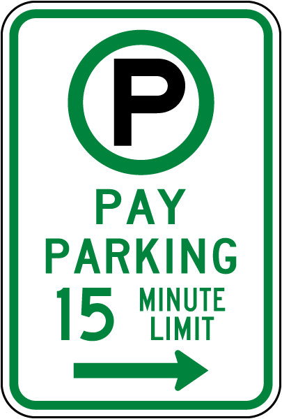 Pay Parking 15 Minute Limit to the Right Sign