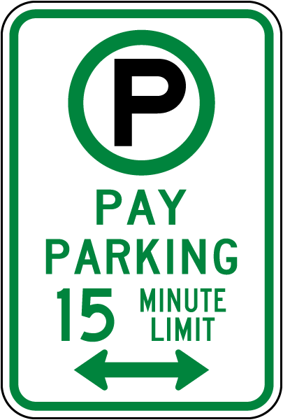 Pay Parking 15 Minute Limit Double-Arrow Sign