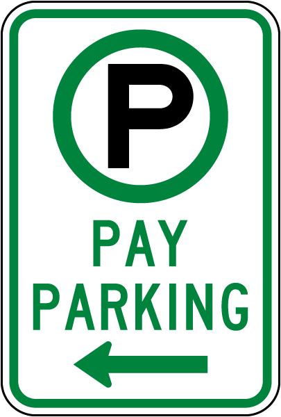 Pay Parking to the Left Sign 