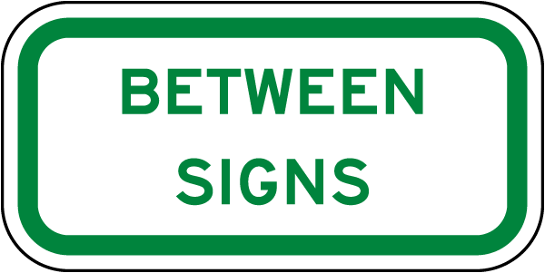 Between Signs Supplemental Sign
