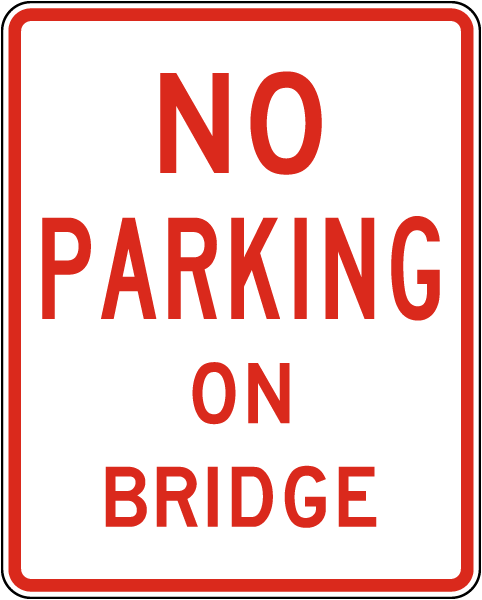Texas No Parking On Bridge Sign
