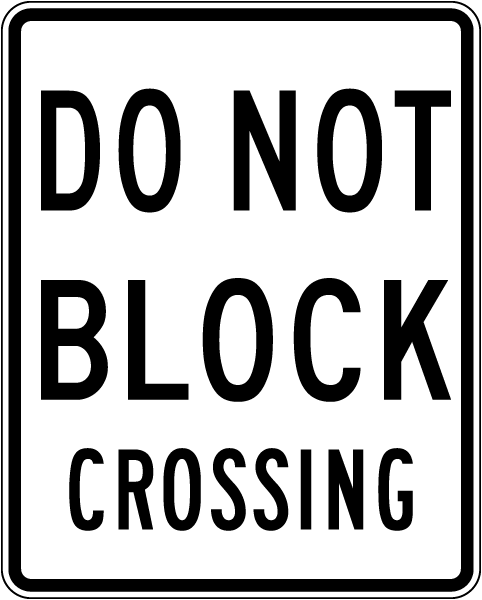 Do Not Block Crossing Sign 