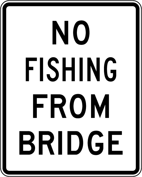 Texas No Fishing From Bridge Sign