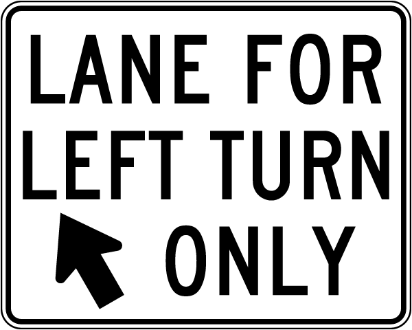 Lane For Left Turn Only Sign