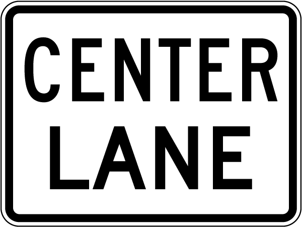 Center Lane Sign