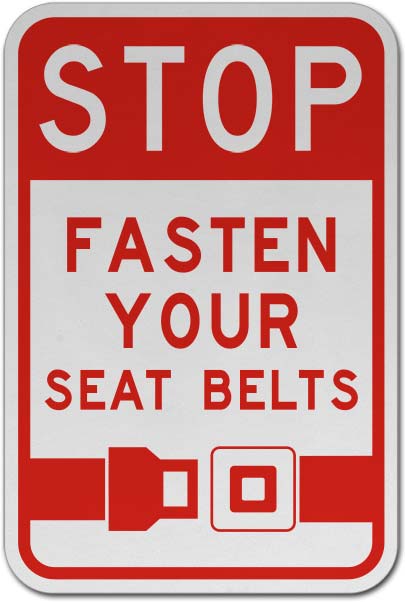 Stop Fasten Your Seat Belts Sign Save 10 Instantly