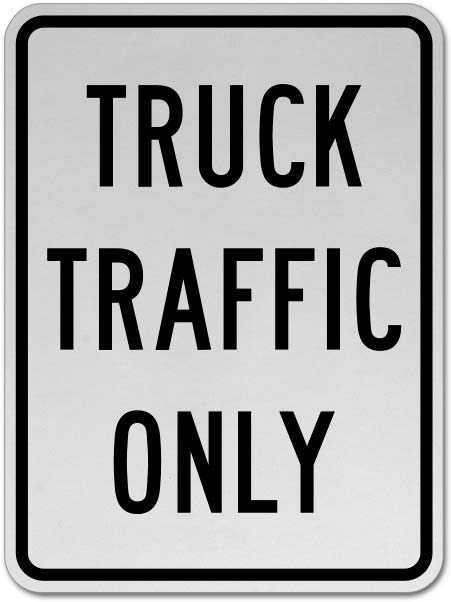 Truck Traffic Only Sign