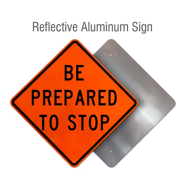 Be Prepare to Stop Rigid Sign